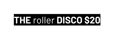 THE roller DISCO 20